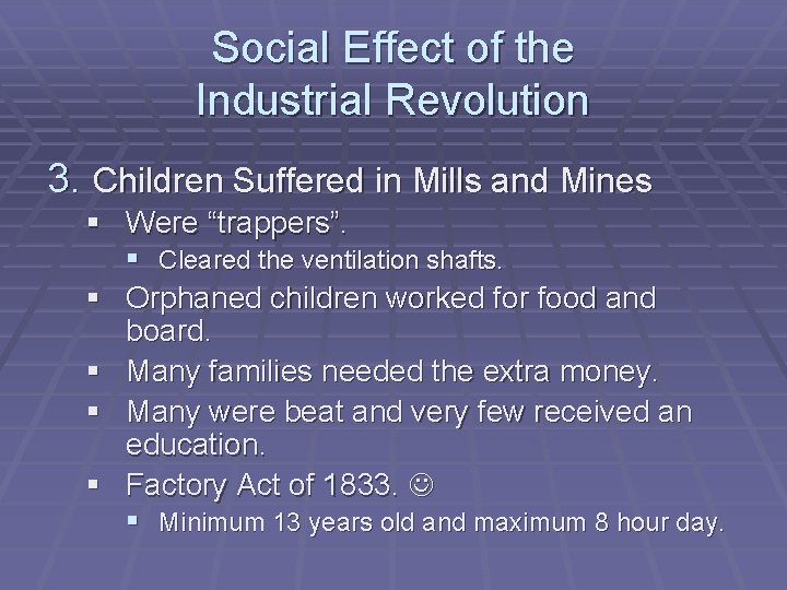 Social Effect of the Industrial Revolution 3. Children Suffered in Mills and Mines §