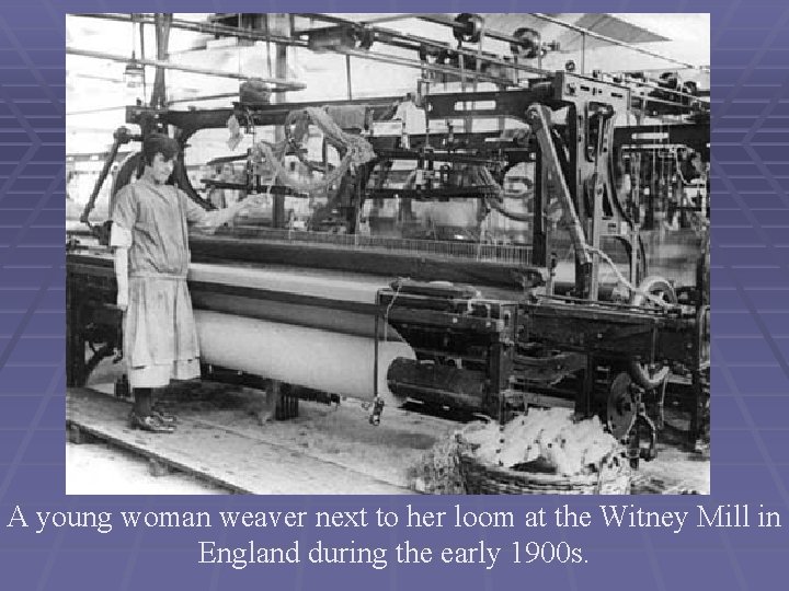 A young woman weaver next to her loom at the Witney Mill in England