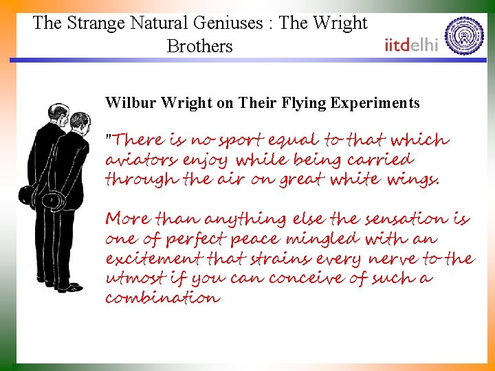 The Strange Natural Geniuses : The Wright Brothers Wilbur Wright on Their Flying Experiments