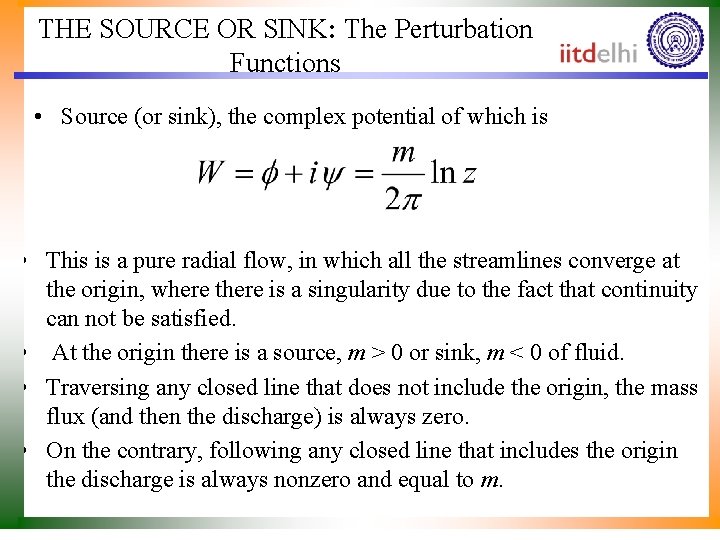 THE SOURCE OR SINK: The Perturbation Functions • Source (or sink), the complex potential