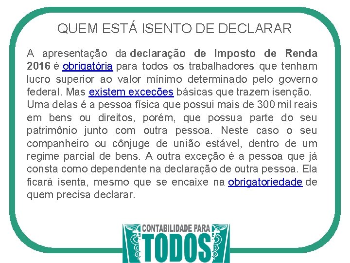 QUEM ESTÁ ISENTO DE DECLARAR A apresentação da declaração de Imposto de Renda 2016