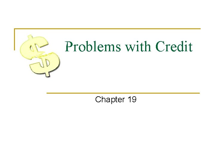 Problems with Credit Chapter 19 