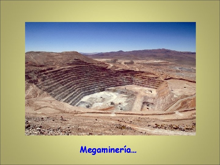 Megaminería… 
