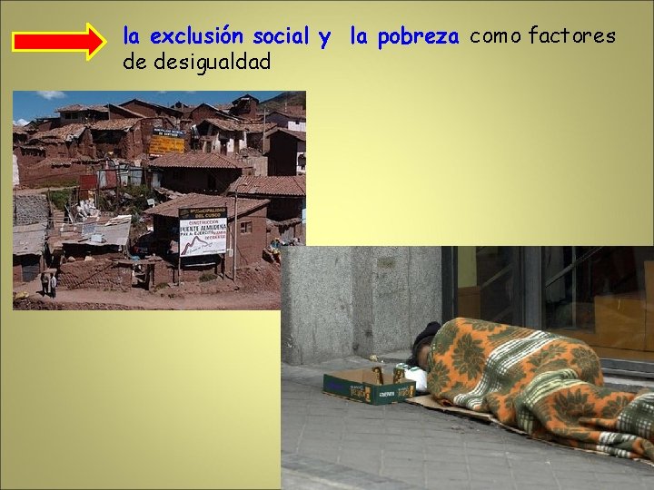 la exclusión social y la pobreza como factores de desigualdad 