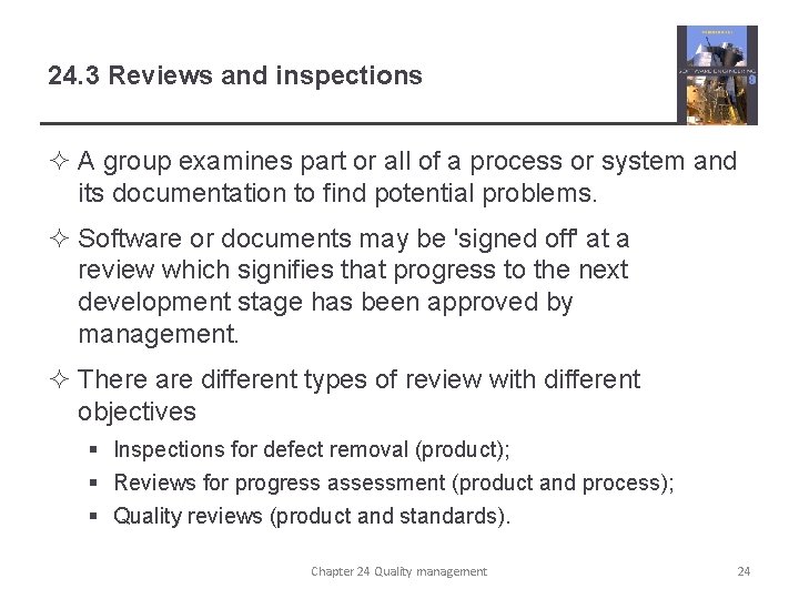 24. 3 Reviews and inspections ² A group examines part or all of a