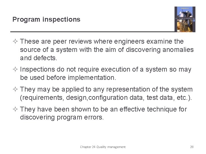 Program inspections ² These are peer reviews where engineers examine the source of a