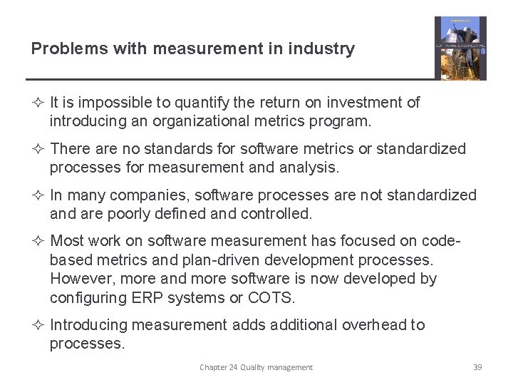 Problems with measurement in industry ² It is impossible to quantify the return on