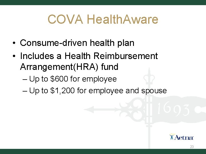 COVA Health. Aware • Consume-driven health plan • Includes a Health Reimbursement Arrangement(HRA) fund