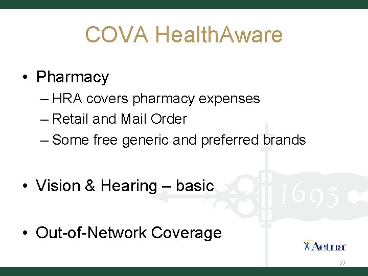 COVA Health. Aware • Pharmacy – HRA covers pharmacy expenses – Retail and Mail