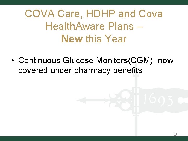 COVA Care, HDHP and Cova Health. Aware Plans – New this Year • Continuous