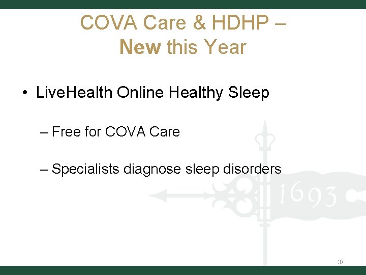COVA Care & HDHP – New this Year • Live. Health Online Healthy Sleep