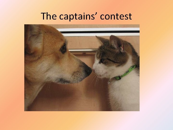 The captains’ contest 