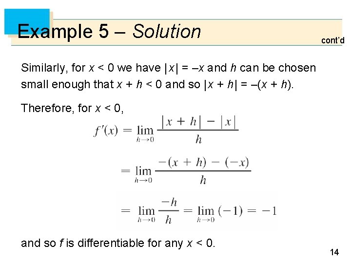 Example 5 – Solution cont’d Similarly, for x < 0 we have | x