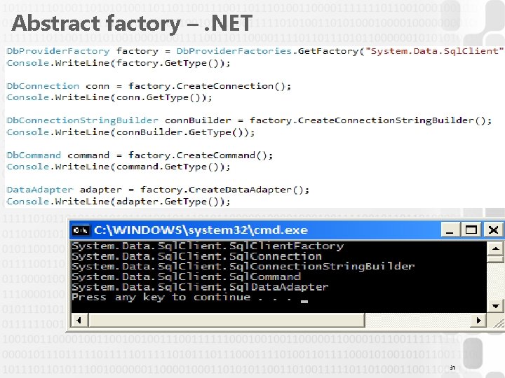 Abstract factory –. NET 31 