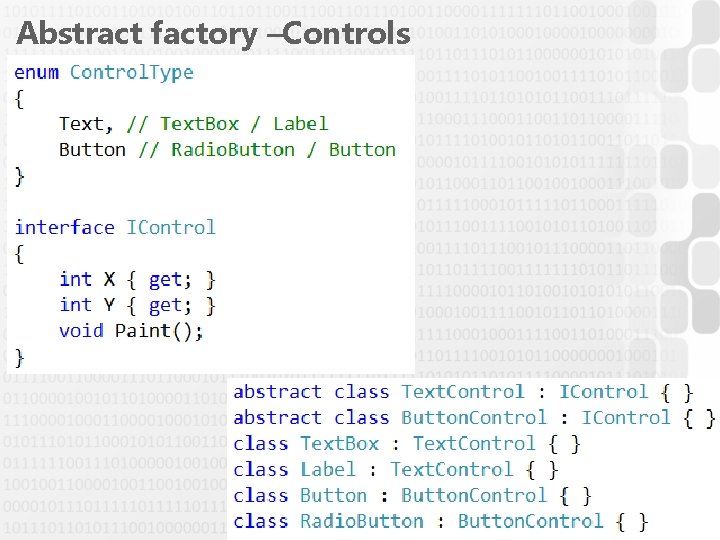Abstract factory –Controls 32 
