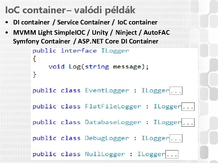 Io. C container – valódi példák • DI container / Service Container / Io.