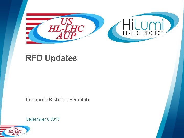 RFD Updates Leonardo Ristori – Fermilab September 8 2017 