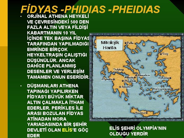 FİDYAS -PHIDIAS -PHEIDIAS • ORJİNAL ATHENA HEYKELİ VE ÇEVRESİNDEKİ 500 DEN FAZLA ALTIN VEYA