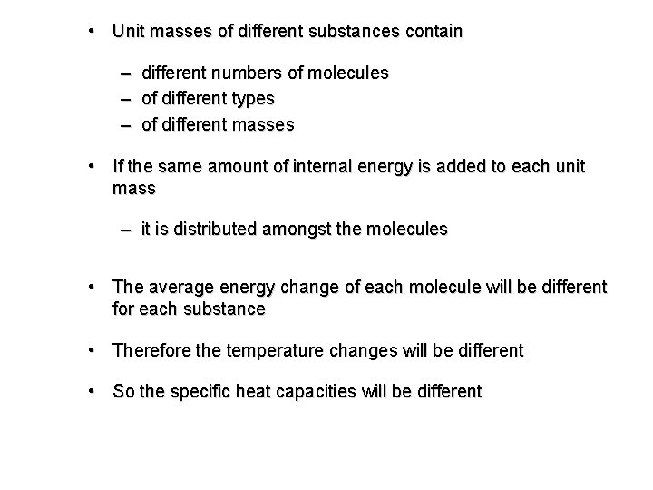  • Unit masses of different substances contain – – – different numbers of