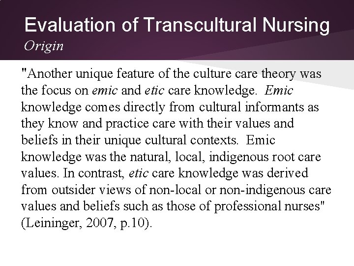 Evaluation of Transcultural Nursing Origin "Another unique feature of the culture care theory was Evaluation of Transcultural Nursing Origin "Another unique feature of the culture care theory was