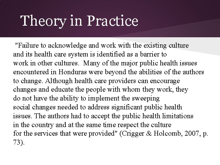 Theory in Practice "Failure to acknowledge and work with the existing culture and its Theory in Practice "Failure to acknowledge and work with the existing culture and its
