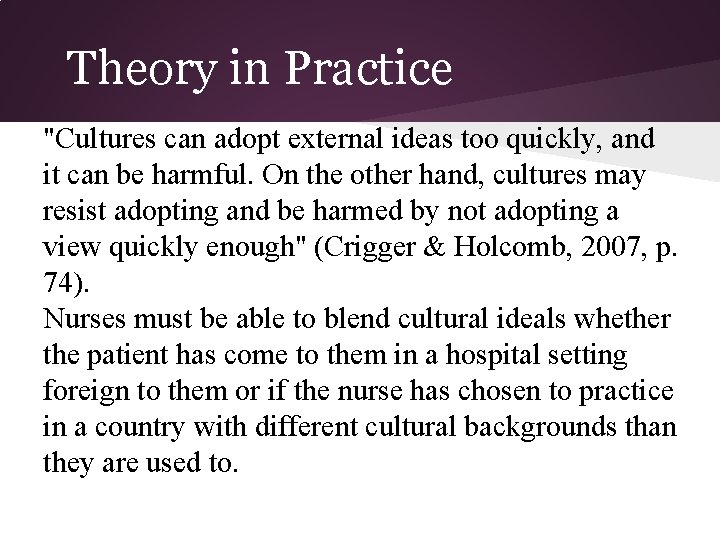 Theory in Practice "Cultures can adopt external ideas too quickly, and it can be Theory in Practice "Cultures can adopt external ideas too quickly, and it can be