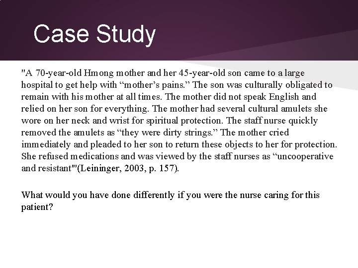 Case Study "A 70 -year-old Hmong mother and her 45 -year-old son came to Case Study "A 70 -year-old Hmong mother and her 45 -year-old son came to