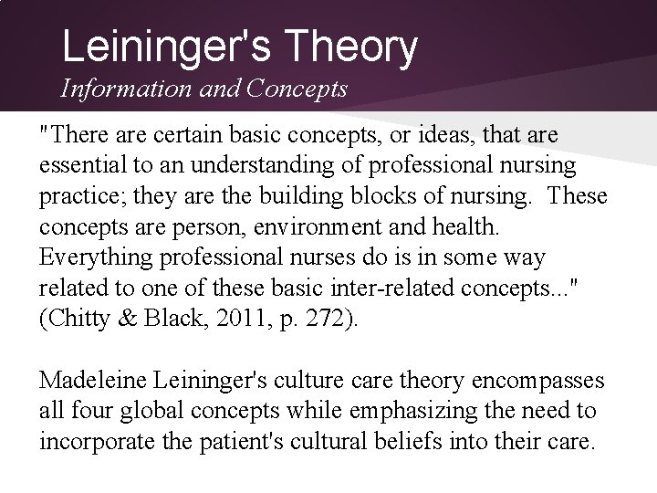 Leininger's Theory Information and Concepts "There are certain basic concepts, or ideas, that are Leininger's Theory Information and Concepts "There are certain basic concepts, or ideas, that are