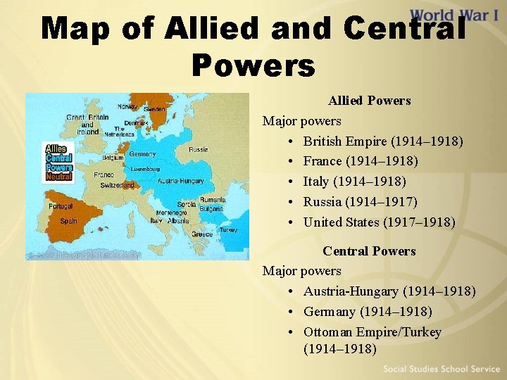 Map of Allied and Central Powers Allied Powers Major powers • British Empire (1914–