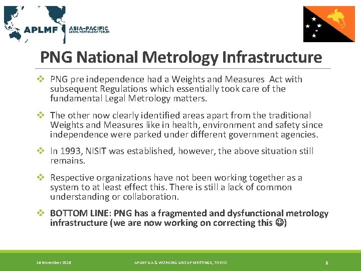 PNG National Metrology Infrastructure v PNG pre independence had a Weights and Measures Act