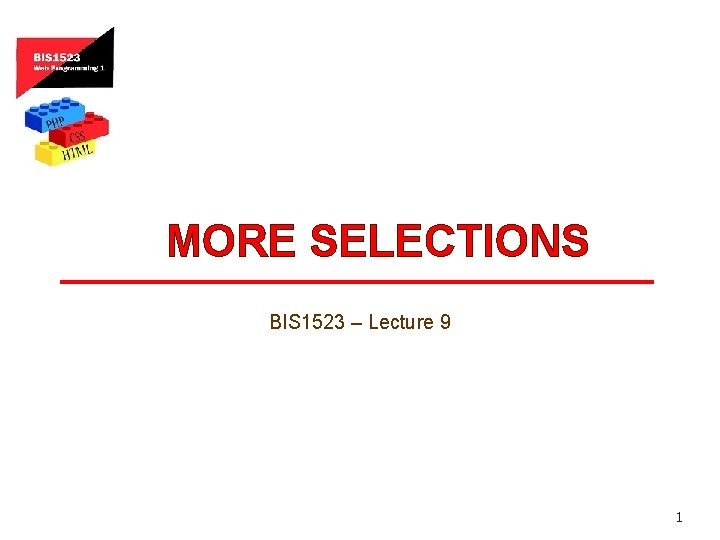 MORE SELECTIONS BIS 1523 – Lecture 9 1 
