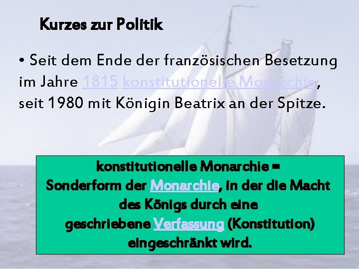 Kurzes zur Politik • Seit dem Ende der französischen Besetzung im Jahre 1815 konstitutionelle