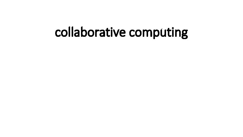 collaborative computing 