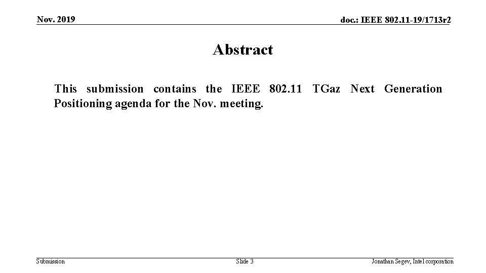 Nov. 2019 doc. : IEEE 802. 11 -19/1713 r 2 Abstract This submission contains