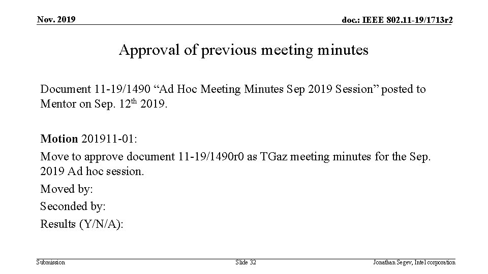 Nov. 2019 doc. : IEEE 802. 11 -19/1713 r 2 Approval of previous meeting