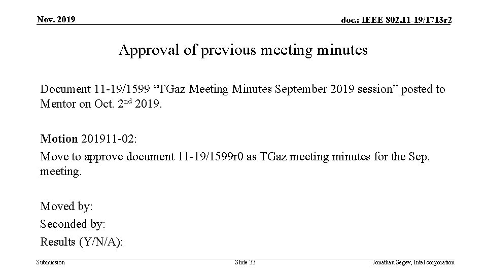 Nov. 2019 doc. : IEEE 802. 11 -19/1713 r 2 Approval of previous meeting