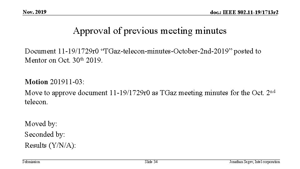 Nov. 2019 doc. : IEEE 802. 11 -19/1713 r 2 Approval of previous meeting