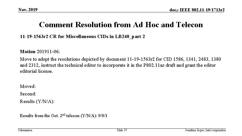 Nov. 2019 doc. : IEEE 802. 11 -19/1713 r 2 Comment Resolution from Ad