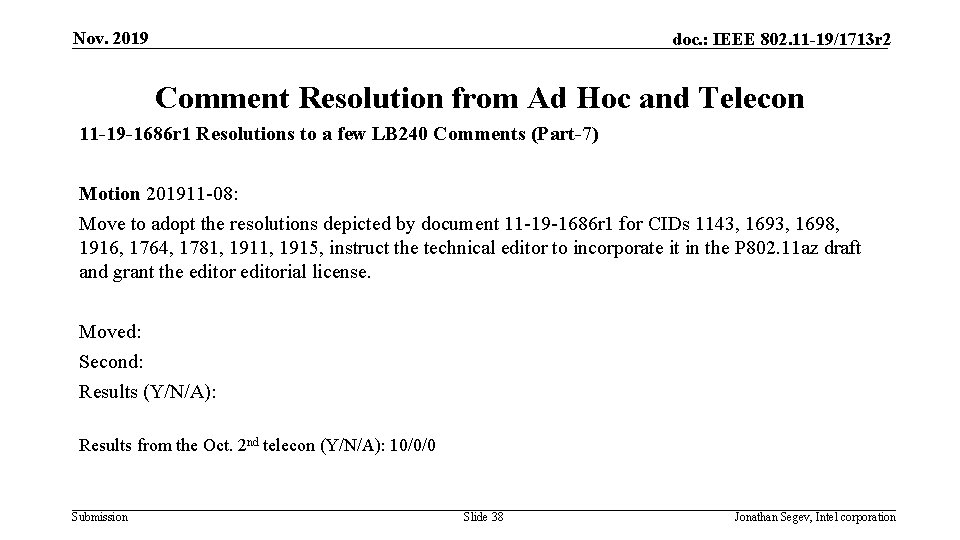 Nov. 2019 doc. : IEEE 802. 11 -19/1713 r 2 Comment Resolution from Ad