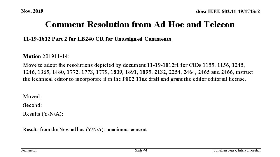 Nov. 2019 doc. : IEEE 802. 11 -19/1713 r 2 Comment Resolution from Ad