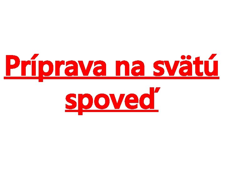 Príprava na svätú spoveď 