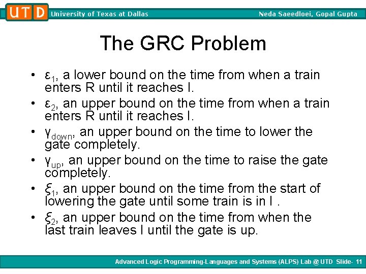 University of Texas at Dallas Neda Saeedloei, Gopal Gupta The GRC Problem • ε