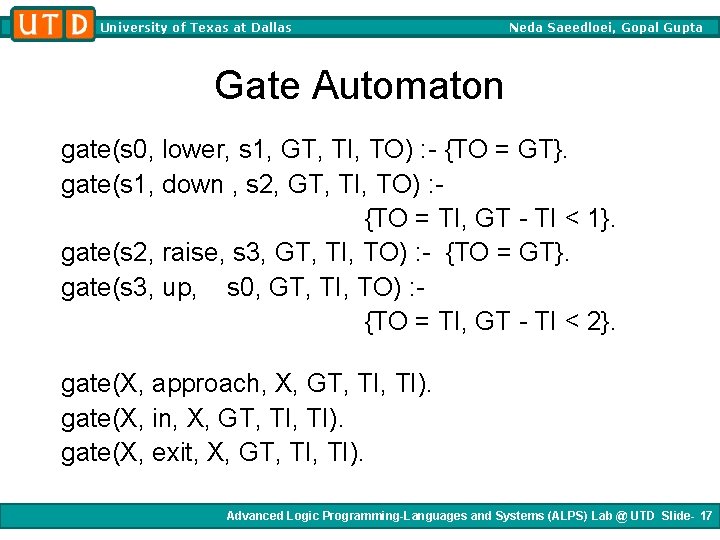 University of Texas at Dallas Neda Saeedloei, Gopal Gupta Gate Automaton gate(s 0, lower,