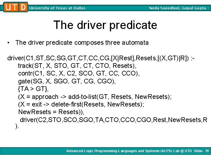 University of Texas at Dallas Neda Saeedloei, Gopal Gupta The driver predicate • The