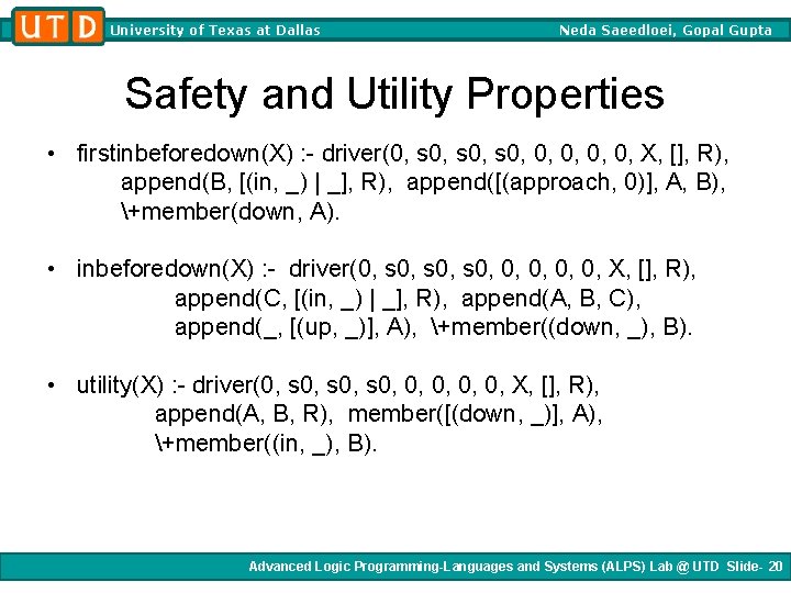 University of Texas at Dallas Neda Saeedloei, Gopal Gupta Safety and Utility Properties •