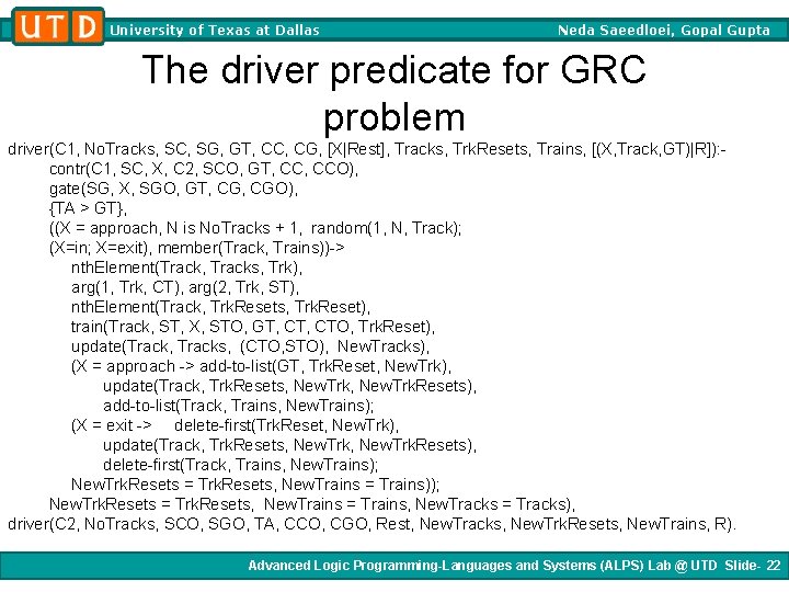 University of Texas at Dallas Neda Saeedloei, Gopal Gupta The driver predicate for GRC
