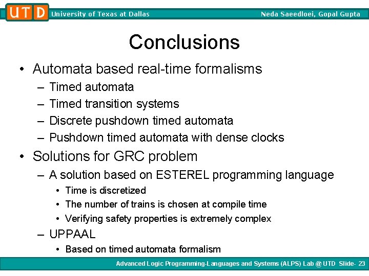 University of Texas at Dallas Neda Saeedloei, Gopal Gupta Conclusions • Automata based real-time