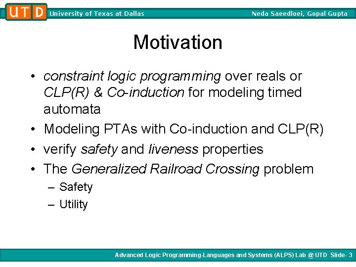 University of Texas at Dallas Neda Saeedloei, Gopal Gupta Motivation • constraint logic programming