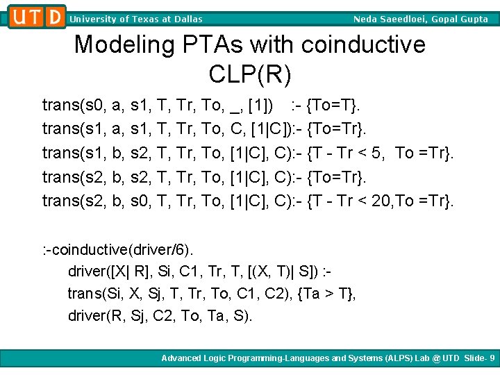 University of Texas at Dallas Neda Saeedloei, Gopal Gupta Modeling PTAs with coinductive CLP(R)