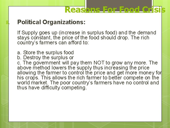 Reasons For Food Crisis 8. Political Organizations: If Supply goes up (increase in surplus